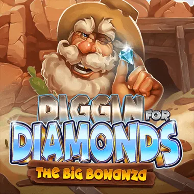Diggin for Diamonds The Big Bonanza